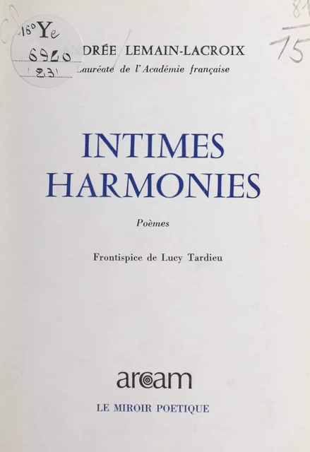 Intimes harmonies - Andrée Lemain-Lacroix - FeniXX réédition numérique