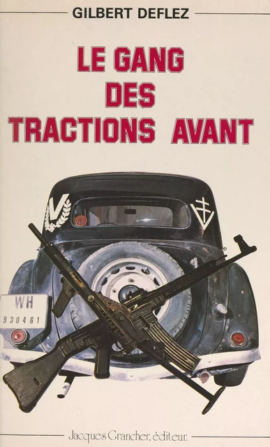 Le Gang des Tractions-Avant - Gilbert Deflez - FeniXX réédition numérique