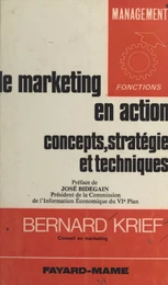 Le marketing en action : concepts, stratégie, techniques