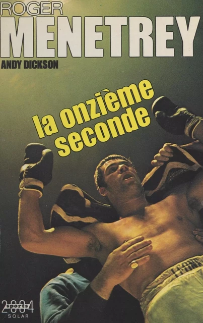 La onzième seconde - Andy Dickson, Roger Menetrey - FeniXX réédition numérique