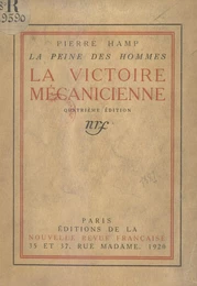 La peine des hommes (6). La victoire mécanicienne