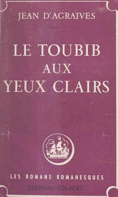 Le toubib aux yeux clairs - Jean d'Agraives - FeniXX réédition numérique