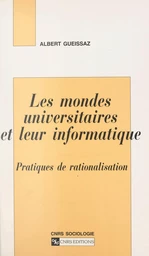 Les mondes universitaires et leur informatique