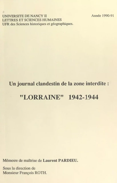 Un journal clandestin de la zone interdite : "Lorraine" 1942-1944 - Laurent Pardieu - FeniXX réédition numérique