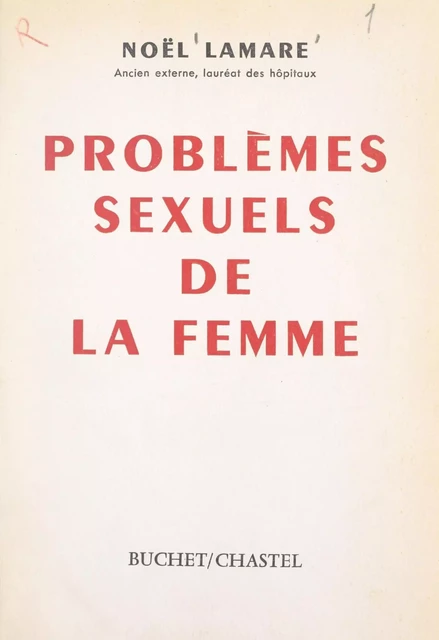 Problèmes sexuels de la femme - Noël Lamare - FeniXX réédition numérique