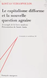 Le Capitalisme difforme et la nouvelle question agraire