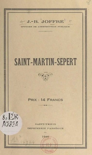 Saint-Martin-Sepert - J.-B. Joffre - FeniXX réédition numérique