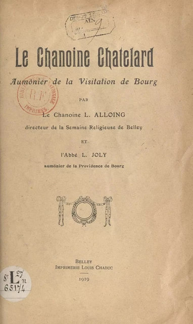 Le chanoine Chatelard - Louis Alloing, Léon Joly - FeniXX réédition numérique