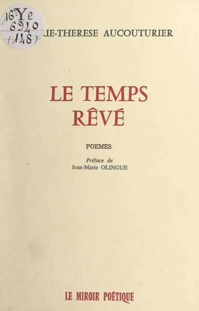 Le temps rêvé - Marie-Thérèse Aucouturier - FeniXX réédition numérique