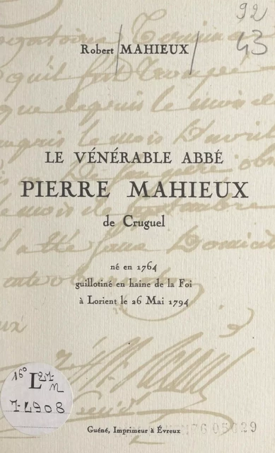 Le vénérable Abbé Pierre Mahieux de Cruguel - Robert Mahieux - FeniXX réédition numérique