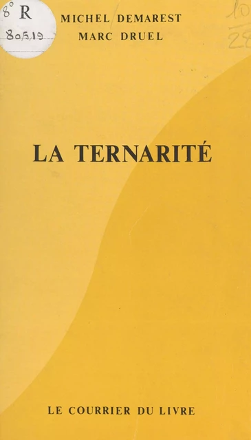 La ternarité - Michel Demarest, Marc Druel - FeniXX réédition numérique