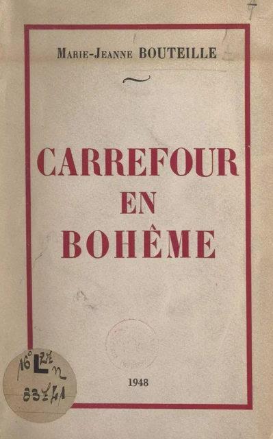 Carrefour en Bohême - Marie-Jeanne Bouteille - FeniXX réédition numérique