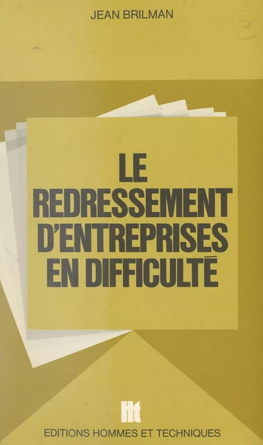 Le redressement d'entreprises en difficulté - Jean Brilman - FeniXX réédition numérique