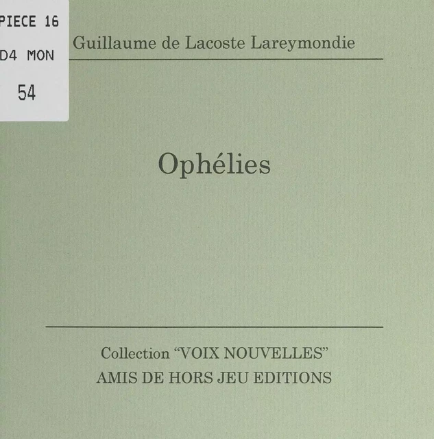 Ophélies - Guillaume de Lacoste Lareymondie - FeniXX réédition numérique