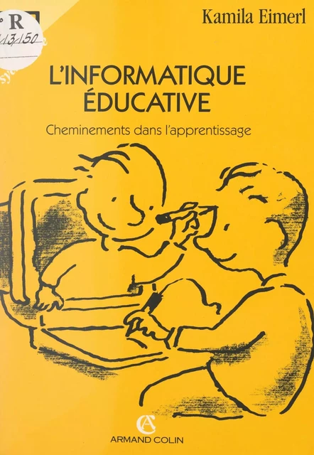 L'informatique éducative - Kamila Eimerl - (Armand Colin) réédition numérique FeniXX