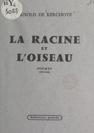 La racine et l'oiseau (1959-1960)