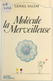 Molécule la merveilleuse