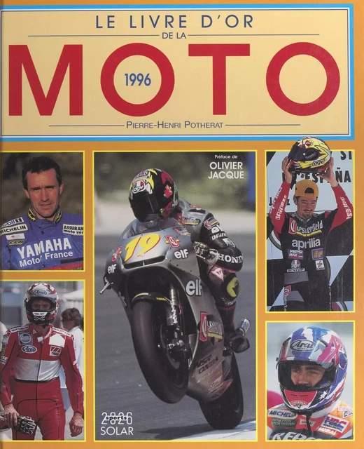 Le livre d'or de la moto, 1996 - Pierre-Henri Potherat - (Solar) réédition numérique FeniXX