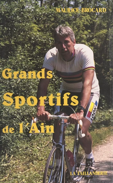 Les grands sportifs de l'Ain - Maurice Brocard - FeniXX réédition numérique