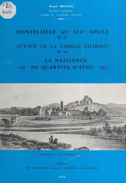 Montélimar au XIXe siècle - Paul Messié - FeniXX réédition numérique