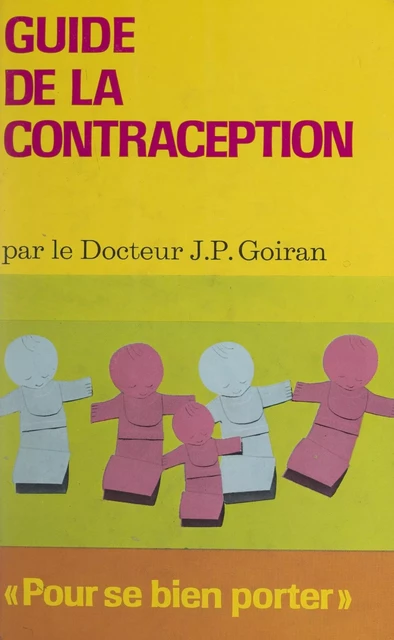 Guide de la contraception - Jean-Pierre Goiran - FeniXX réédition numérique