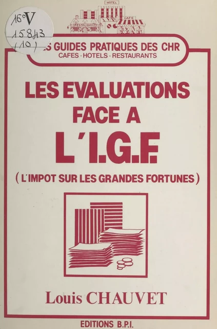 Les évaluations face à l'I.G.F. (l'impôt sur les grandes fortunes) - Louis Chauvet - FeniXX réédition numérique