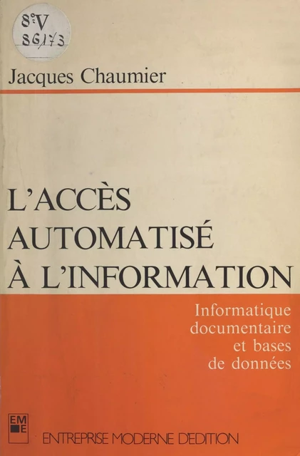 L'accès automatisé à l'information : informatique documentaire et bases de données - Jacques Chaumier - FeniXX réédition numérique