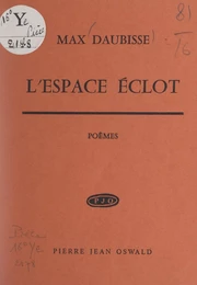 L'espace éclot