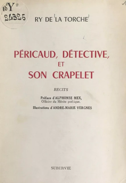 Péricaud, détective, et son crapelet - Ry de La Torche - FeniXX réédition numérique