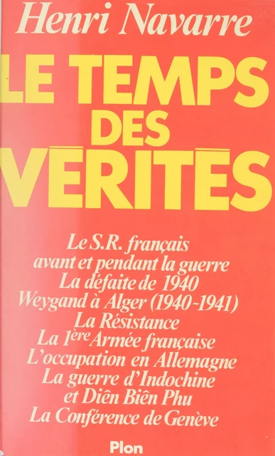 Le temps des vérités - Henri Navarre - Plon (réédition numérique FeniXX)