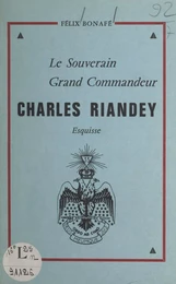 Le souverain grand commandeur Charles Riandey