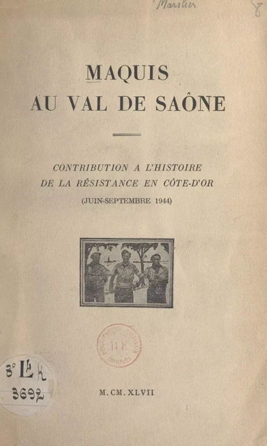 Maquis au Val de Saône - J.-M. Marilier - FeniXX réédition numérique