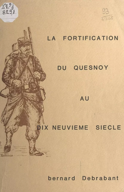 La fortification du Quesnoy au XIXe siècle - Bernard Debrabant - FeniXX réédition numérique