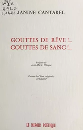 Gouttes de rêve !... Gouttes de sang !...