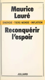 Énergie, Tiers Monde, inflation : reconquérir l'espoir