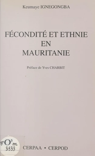 Fécondité et ethnie en Mauritanie - Keumaye Ignegongba - FeniXX réédition numérique