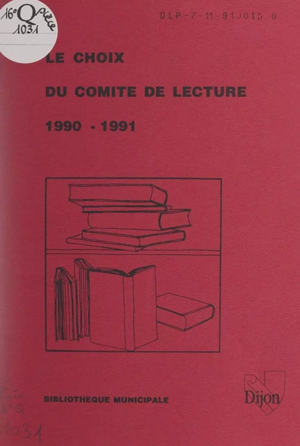 Le choix du comité de lecture : 1990-1991 -  Bibliothèque municipale - FeniXX réédition numérique