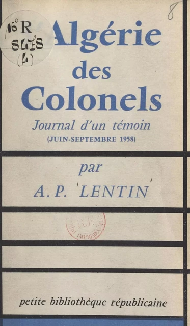 L'Algérie des colonels - Albert-Paul Lentin - FeniXX réédition numérique