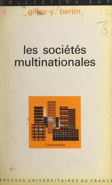 Les sociétés multinationales - Gilles Yves Bertin - (Presses universitaires de France) réédition numérique FeniXX