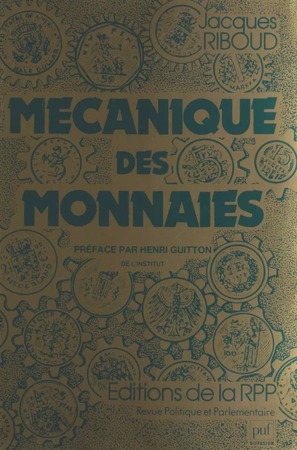 Mécanique des monnaies - Jacques Riboud - FeniXX réédition numérique