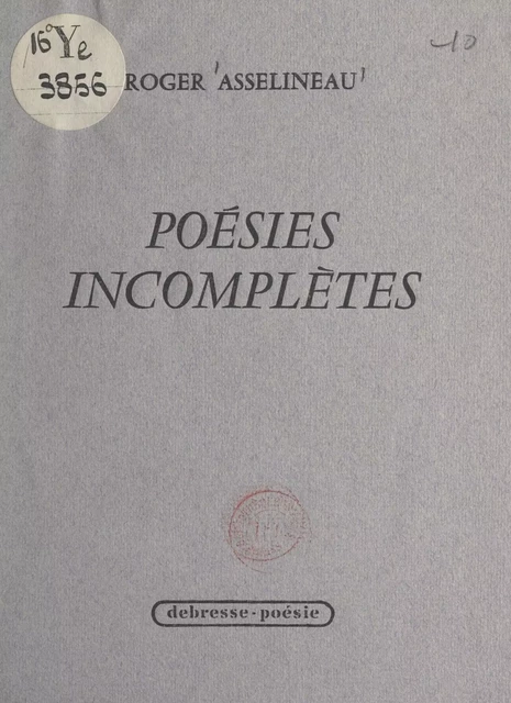 Poésies incomplètes - Roger Asselineau - FeniXX réédition numérique