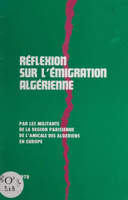 Réflexion sur l'émigration algérienne -  Amicale des Algériens en Europe - FeniXX réédition numérique