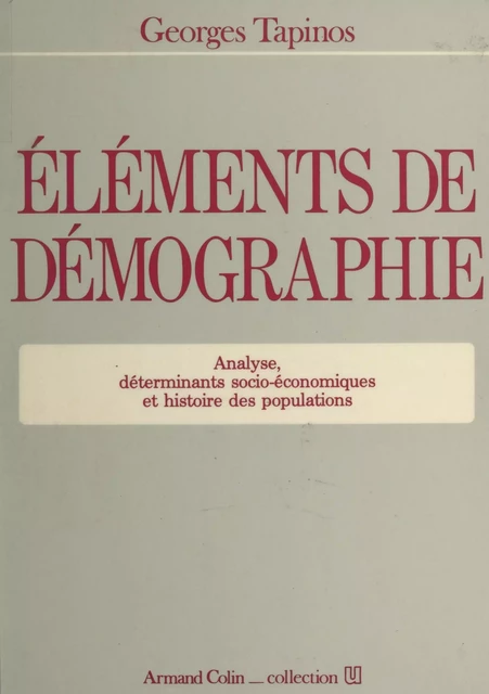 Éléments de démographie - Georges Tapinos - (Armand Colin) réédition numérique FeniXX