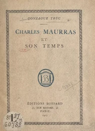 Charles Maurras et son temps