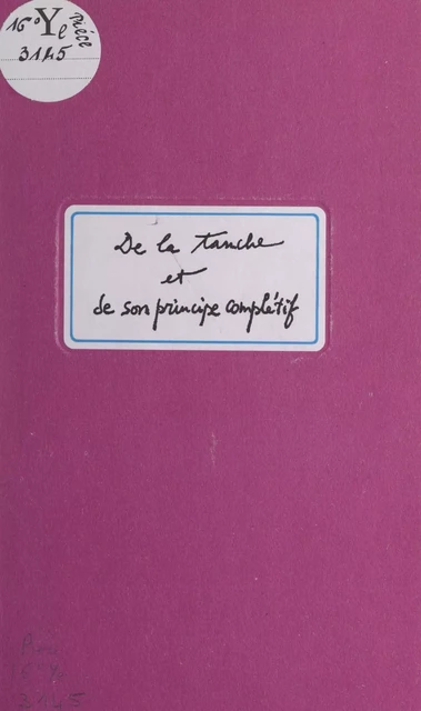 De la tanche et de son principe complétif - Matthieu Messagier - FeniXX réédition numérique