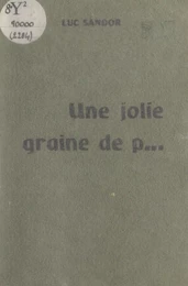 Une jolie graine de p...