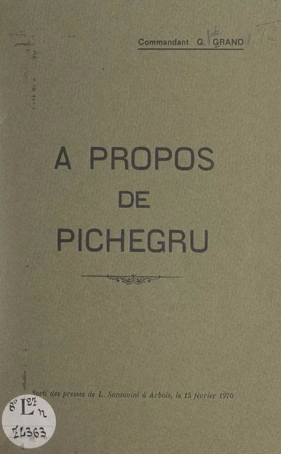 À propos de Pichegru - Georges Grand - FeniXX réédition numérique