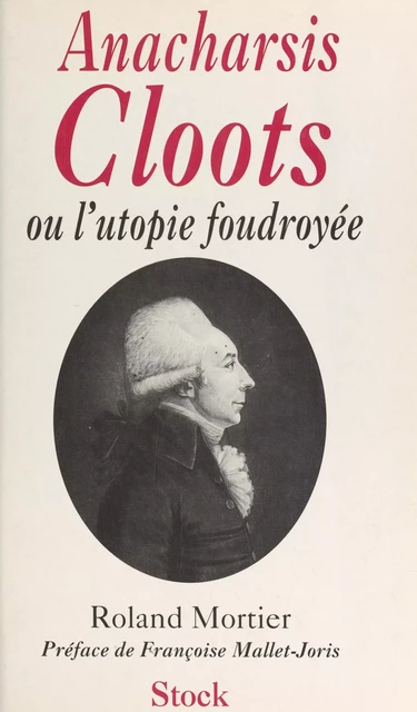 Anacharsis Cloots - Roland Mortier - (Stock) réédition numérique FeniXX