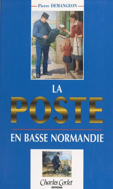 La Poste en Basse-Normandie - Pierre Demangeon - FeniXX réédition numérique