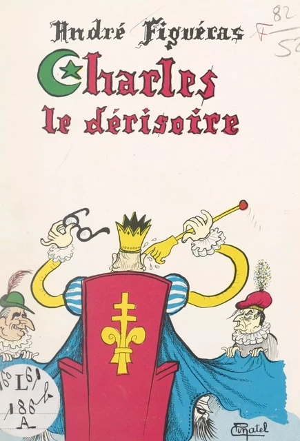 Charles le dérisoire - André Figueras - FeniXX réédition numérique